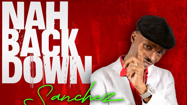 Sanchez - Nah Back Down [6/2/2023]