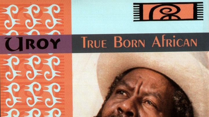 U Roy - True Born African (Full Album) [7/1/1991]