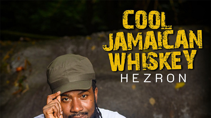 Hezron - Cool Jamaican Whiskey [5/19/2023]