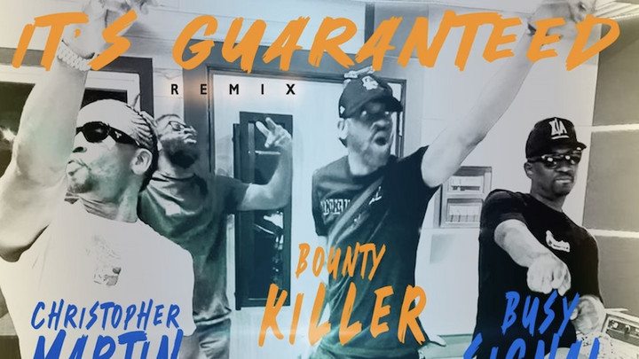 Christopher Martin x Bounty Killer x Busy Signal - Guaranteed (Remix) [7/7/2023]
