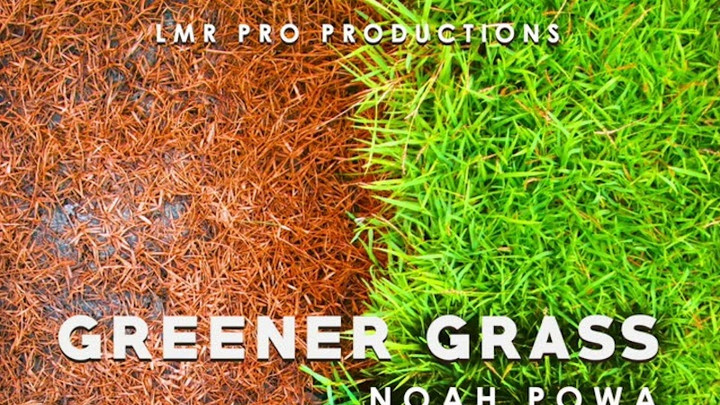 Noah Powa - Greener Grass [12/31/2020]