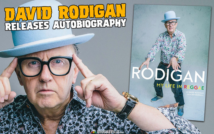Rodigan: My Life in Reggae! David Rodigan's Autobiography out in March