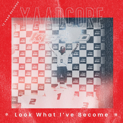 Yaadcore - Look What I've Become