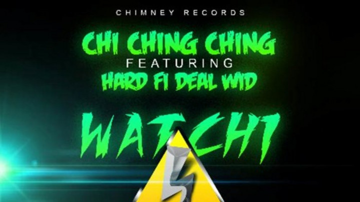 Chi Ching Ching - Watchi Wyah [9/10/2015]