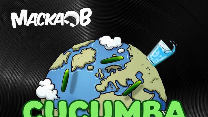 Macka B - Cucumba To Di World [1/30/2020]