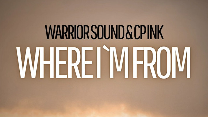 Warrior Sound x Cp Ink - Where I'm From [5/12/2023]