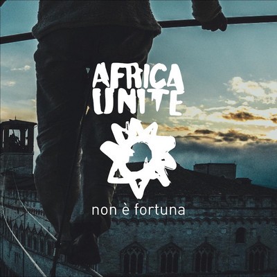 Africa Unite - Non è Fortuna