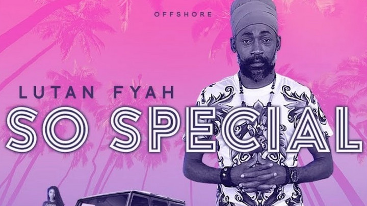 Lutan Fyah - So Special [7/30/2019]