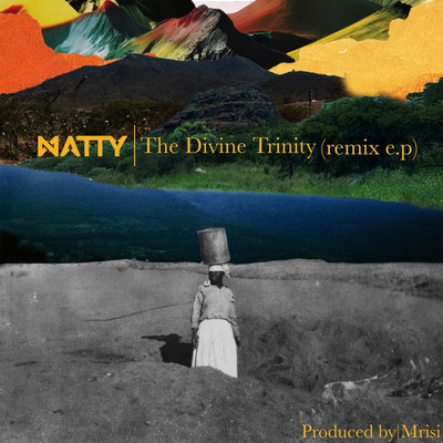 Natty x Mrisi - The Divine Trinity (Remix EP)