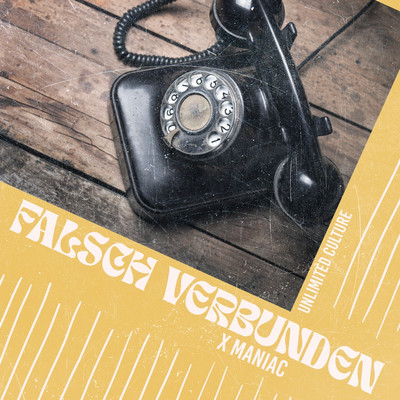 Unlimited Culture x Maniac - Falsch Verbunden