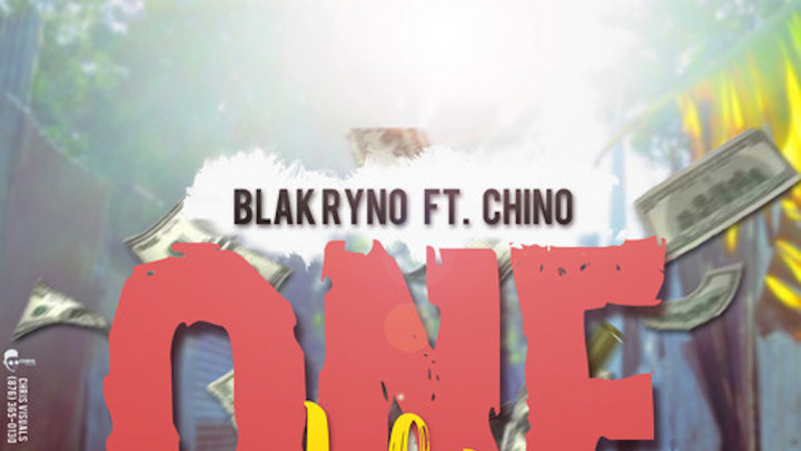 Blak Ryno feat. Chino - One Life [2/5/2018]