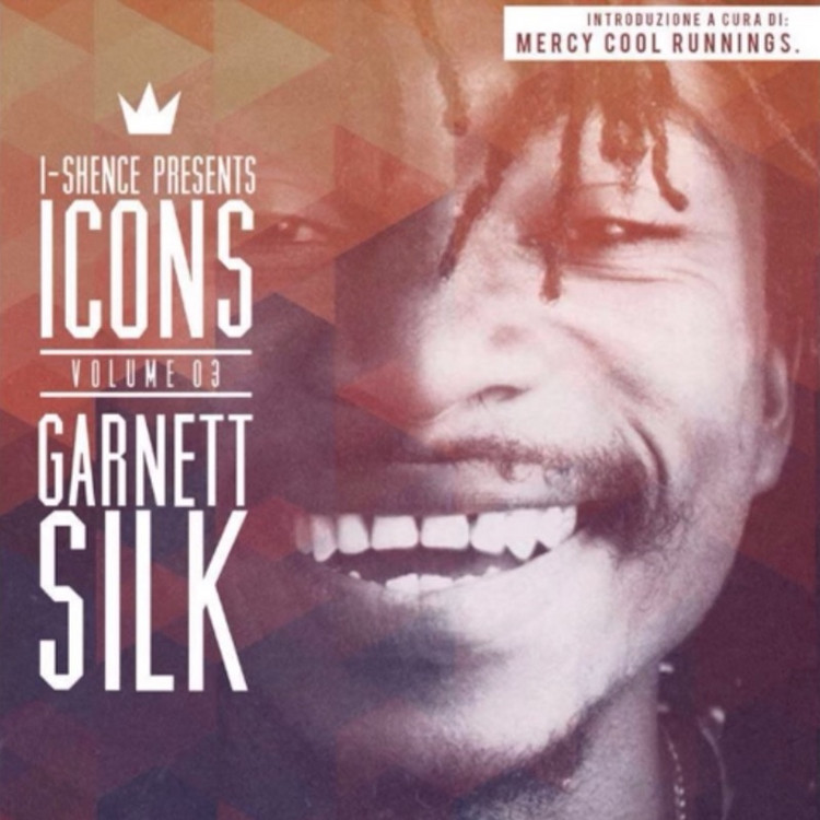 I-Shence Sound presents Icons #3 - Garnett Silk (Mixtape)