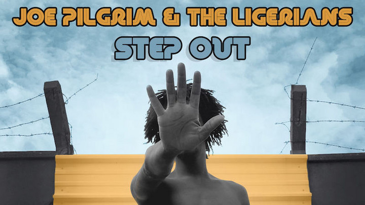 Joe Pilgrim & The Ligerians - Step Out (Full Album) [4/12/2018]