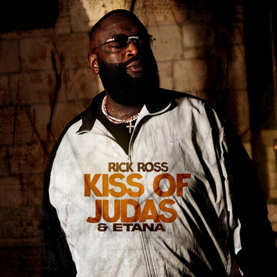 Rick Ross x Etana - Kiss Of Judas