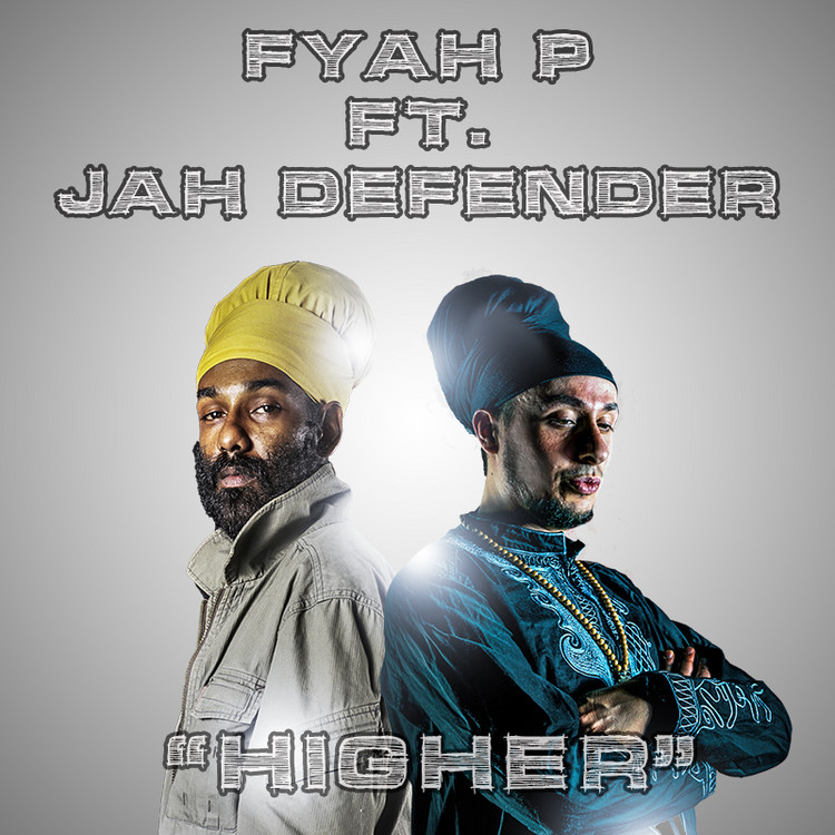 Fyah P feat. Jah Defender - Higher