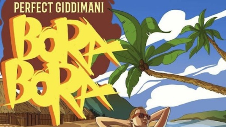 Perfect Giddimani - Bora Bora [10/8/2016]