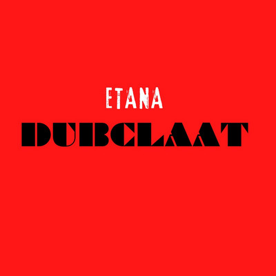 Etana - Dubclaat