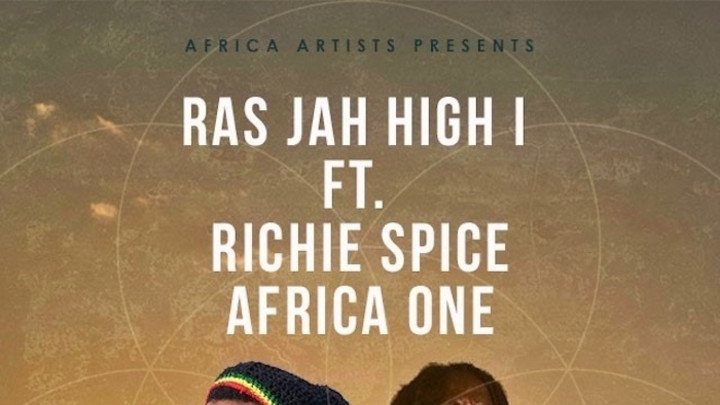 Ras Jah High I feat. Richie Spice - Africa One [2/21/2020]