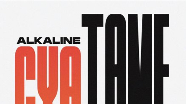 Alkaline - Cya Tame [7/20/2023]
