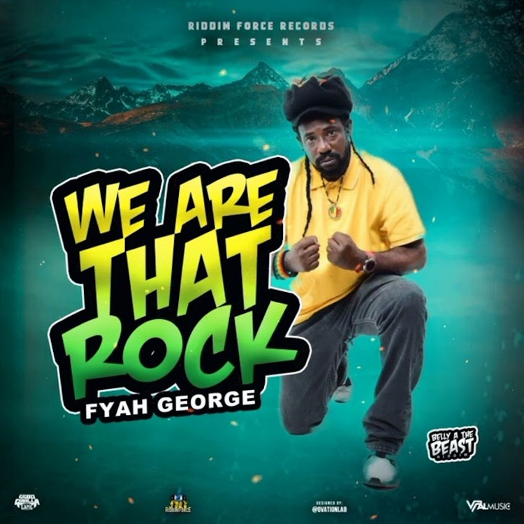 Fyah George - We Are That Rock