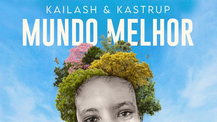 Kailash & Kastrup - Mundo Melhor [4/9/2021]