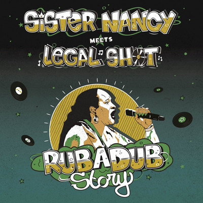 Sister Nancy meets Legal Shot - Rub A Dub Story EP