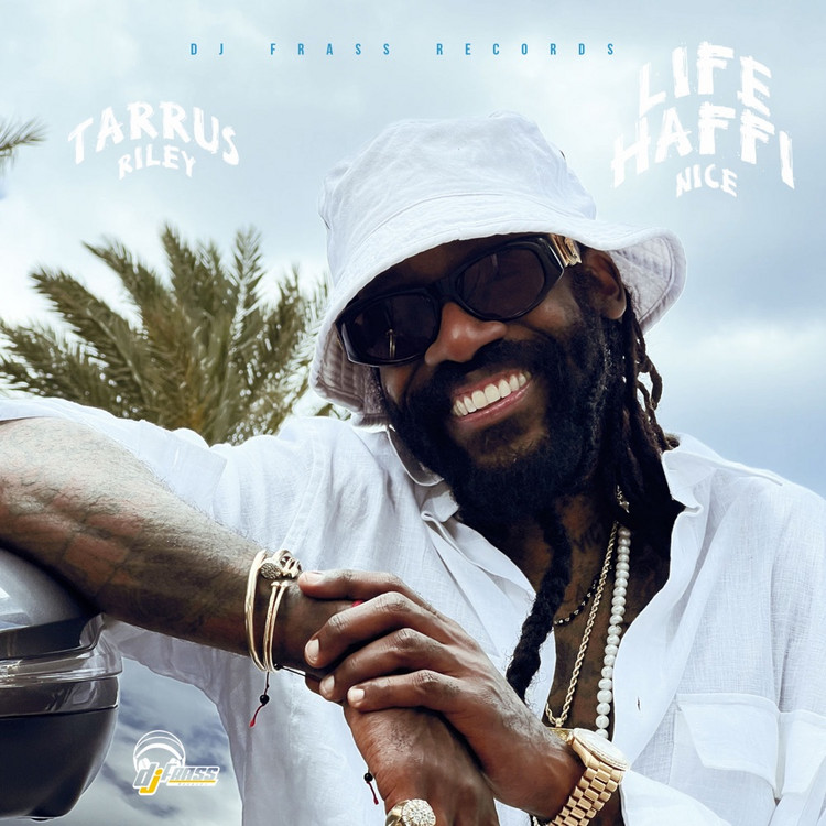 Tarrus Riley - Life Haffi Nice