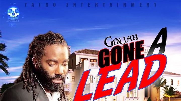 Ginjah - Gone A Lead [3/6/2020]