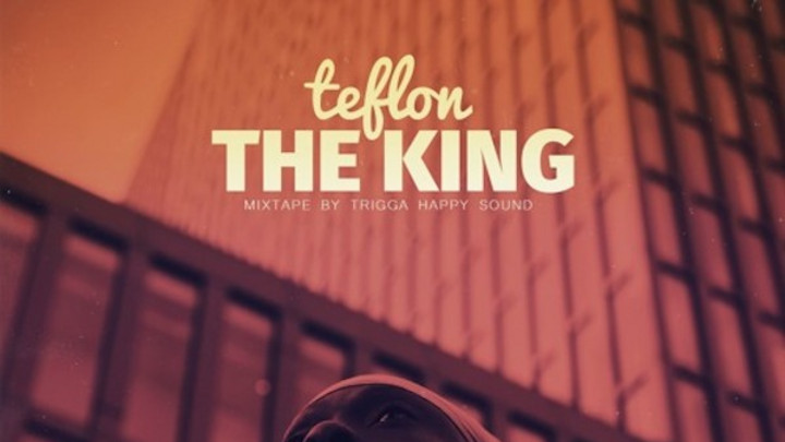 Teflon - The King Mixtape [9/27/2016]