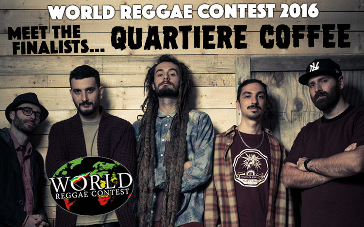 World Reggae Contest 2016 - Meet The Finalists... QUARTIERE COFFEE