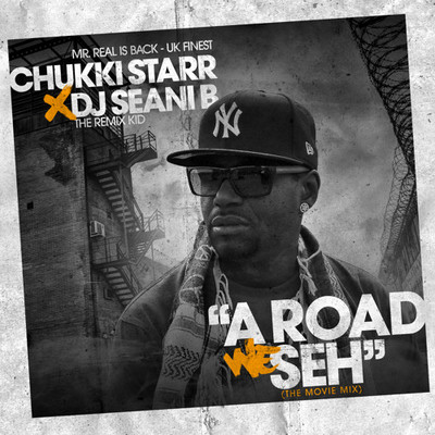 Chukki Starr X DJ Seani B - A Road We Seh