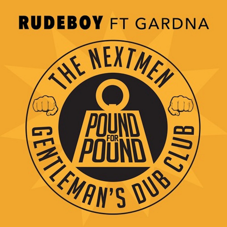 Gentleman's Dub Club vs. The Nextmen feat. Gardna  -  Rudeboy