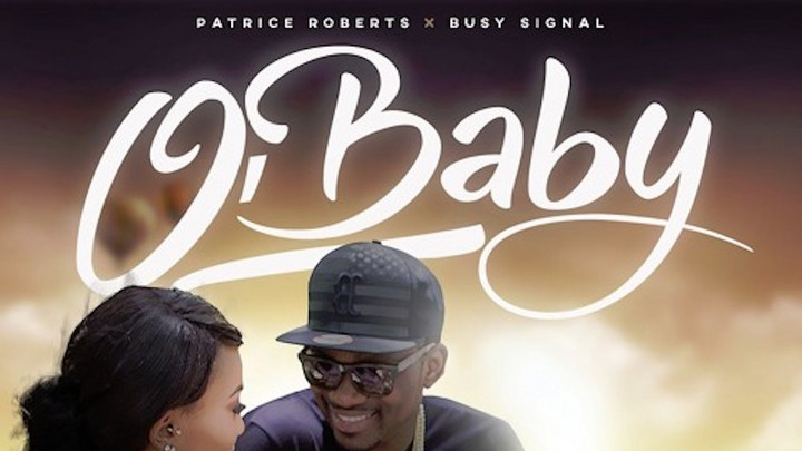 Patrice Roberts feat. Busy Signal - O' Baby [7/14/2016]