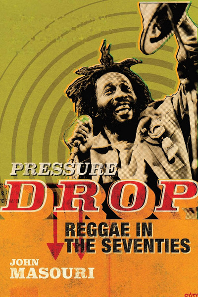 Pressure Drop: Reggae in the Seventies