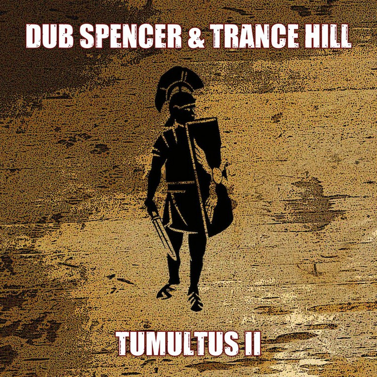 Dub Spencer & Trance Hill - Tumultus II (Full Album)