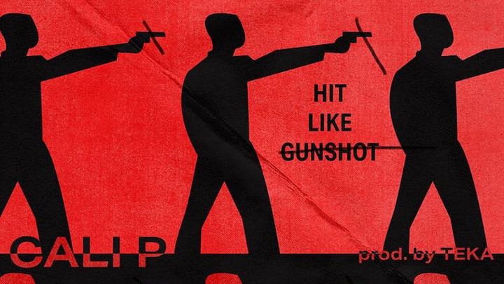 Cali P - Hit Like Gunshot [7/16/2020]