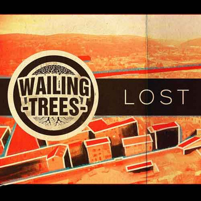 Wailing Trees - Lost
