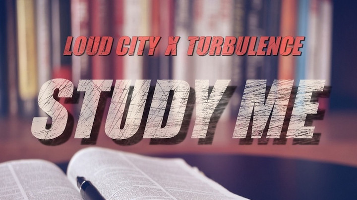 Loud City & Turbulence - Study Me [3/12/2021]