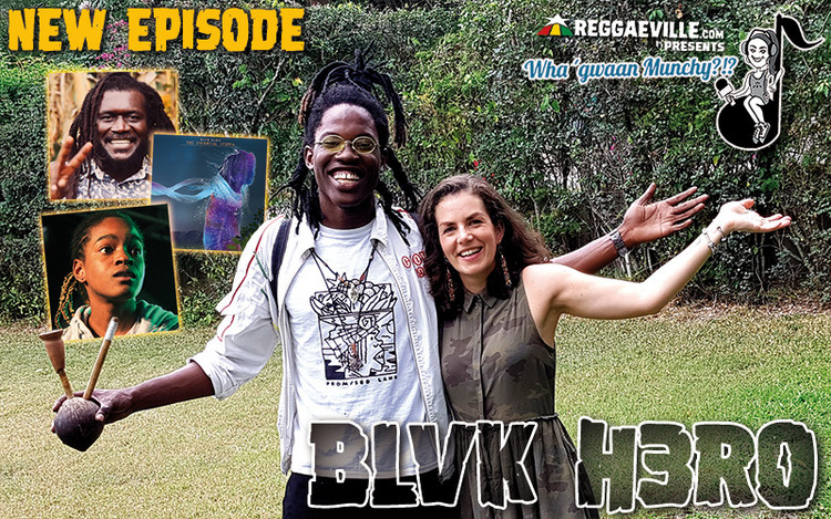 Blvk H3ro @ Wha' Gwaan Munchy?!? #46