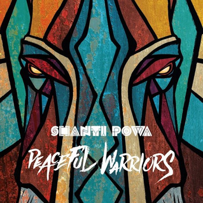 Shanti Powa - Peaceful Warriors