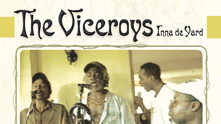 The Viceroys - Inna De Yard (Full Album) [5/1/2007]
