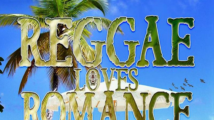 Reggae Loves Romance Vol.2 (Megamix) [5/10/2018]