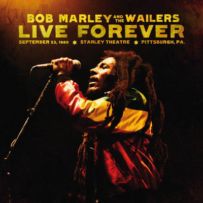 Bob Marley & The Wailers - Live Forever