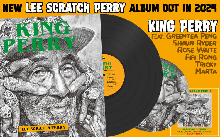 King Perry - New Lee Scratch Perry Album out in 2024