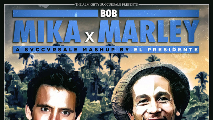 Mika X Bob Marley (Succursale Mashup) [11/18/2022]
