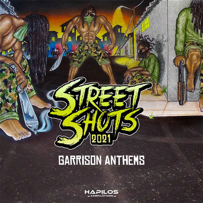 Various Artists - Street Shots 2021: Garrison Anthems