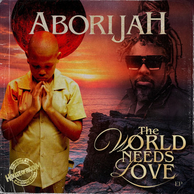 Aborijah - The World Needs Love EP