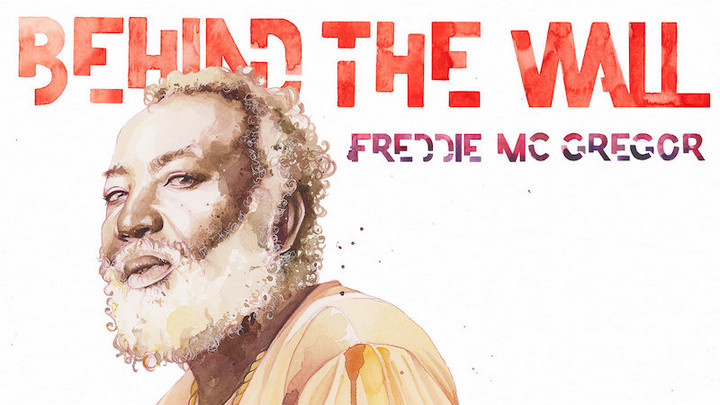 Freddie McGregor - Behind The Wall [12/2/2022]