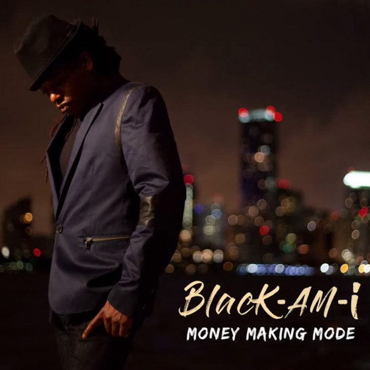 Black Am I - Money Making Mode
