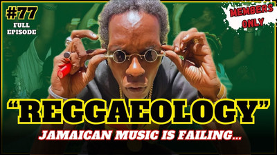 Lloyd 'Reggaeology' Laing @ The YAADMAN Podcast